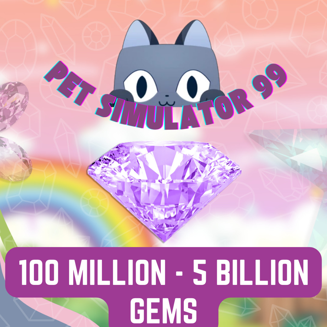 Pet Simulator 99 Diamonds Gems 100 MILLION-10 BILLION Pet Sim 99 ROBLOX