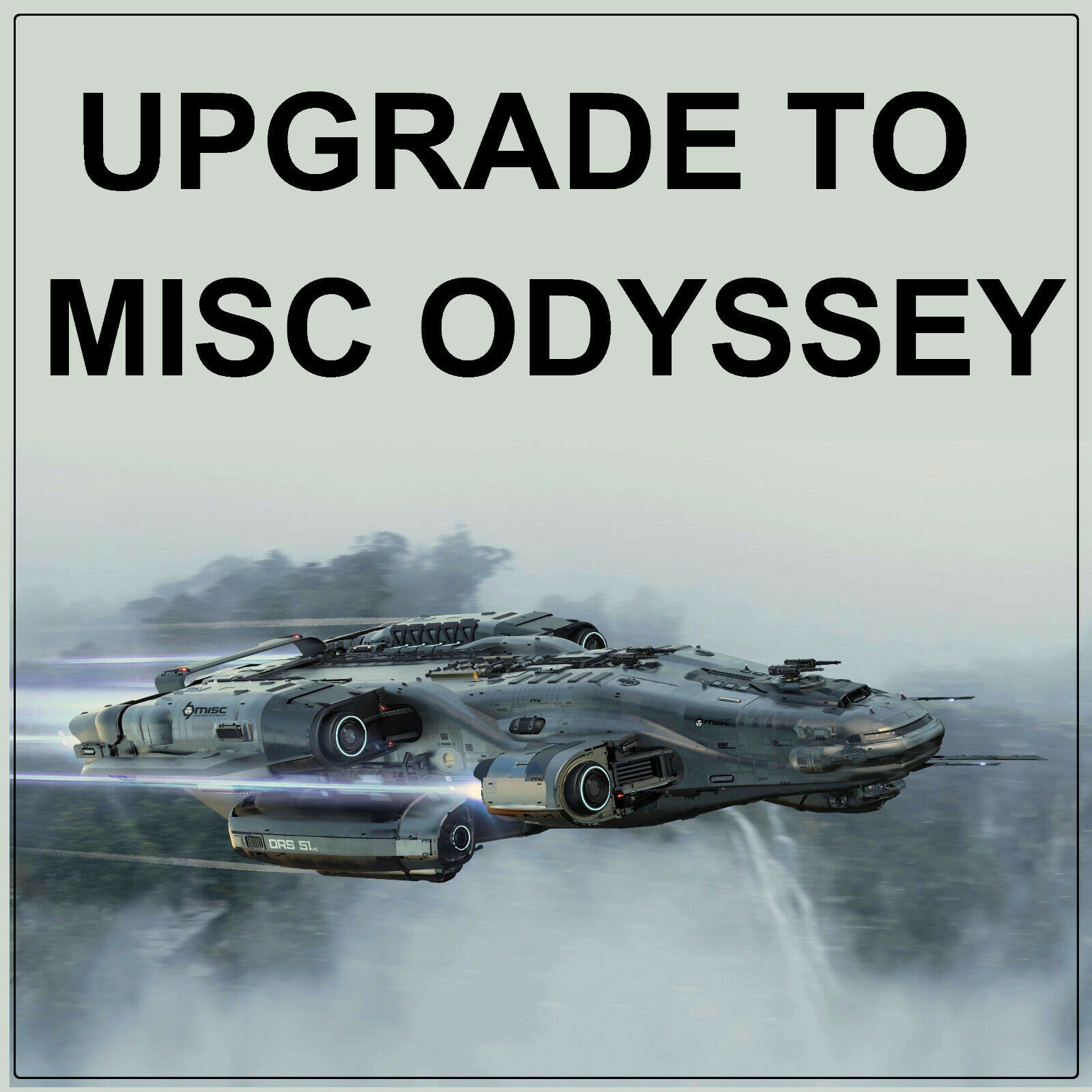STAR CITIZEN – SHIP UPGRADE TO MISC ODYSSEY – CCU SELECTION