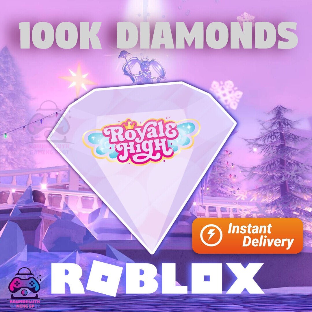 Roblox | Royale High Diamonds 100k | Fast Delivery – Cheap Prices !