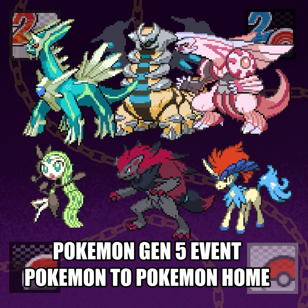 POKEMON GEN 5 EVENT POKEMON TO HOME BLACK WHITE BLACK2 WHITE2 TO HOME