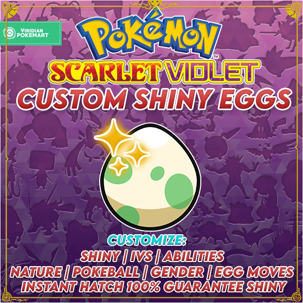 ✨ Custom Shiny Eggs ✨ – Pokemon Scarlet & Violet – 6 IVS