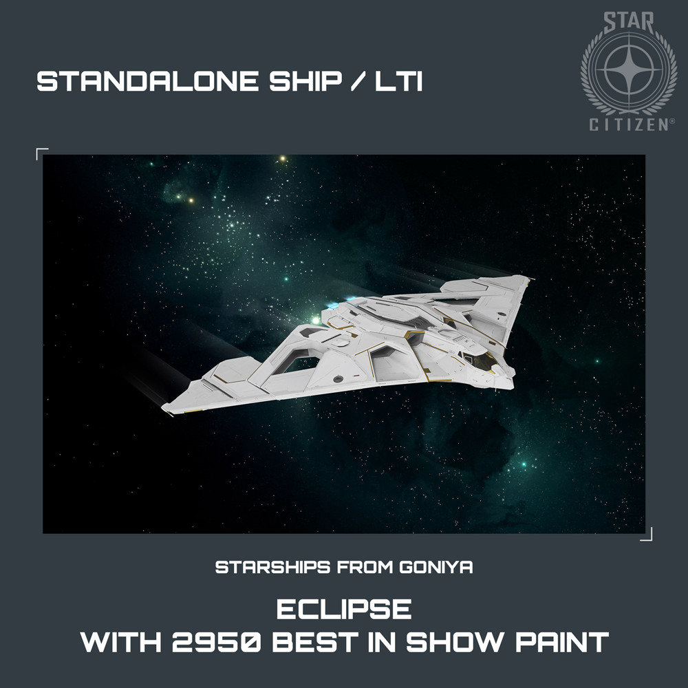 STAR CITIZEN – ECLIPSE + 2950 BEST IN SHOW PAINT – LTI – CCU’d