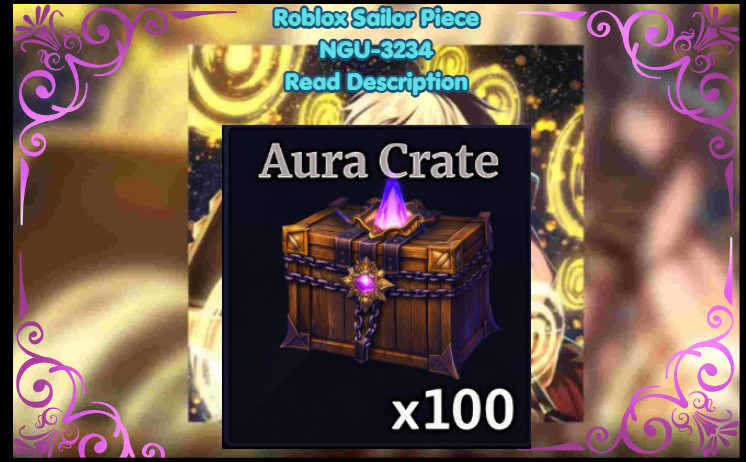 [💎] Roblox Sailor Piece | 100x Aura Crates + Bonus | Fast & Easy [💎]