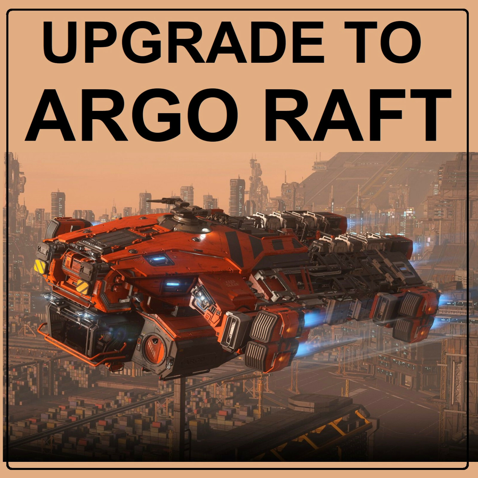 STAR CITIZEN – SHIP UPGRADE TO ARGO RAFT – CCU SELECTION