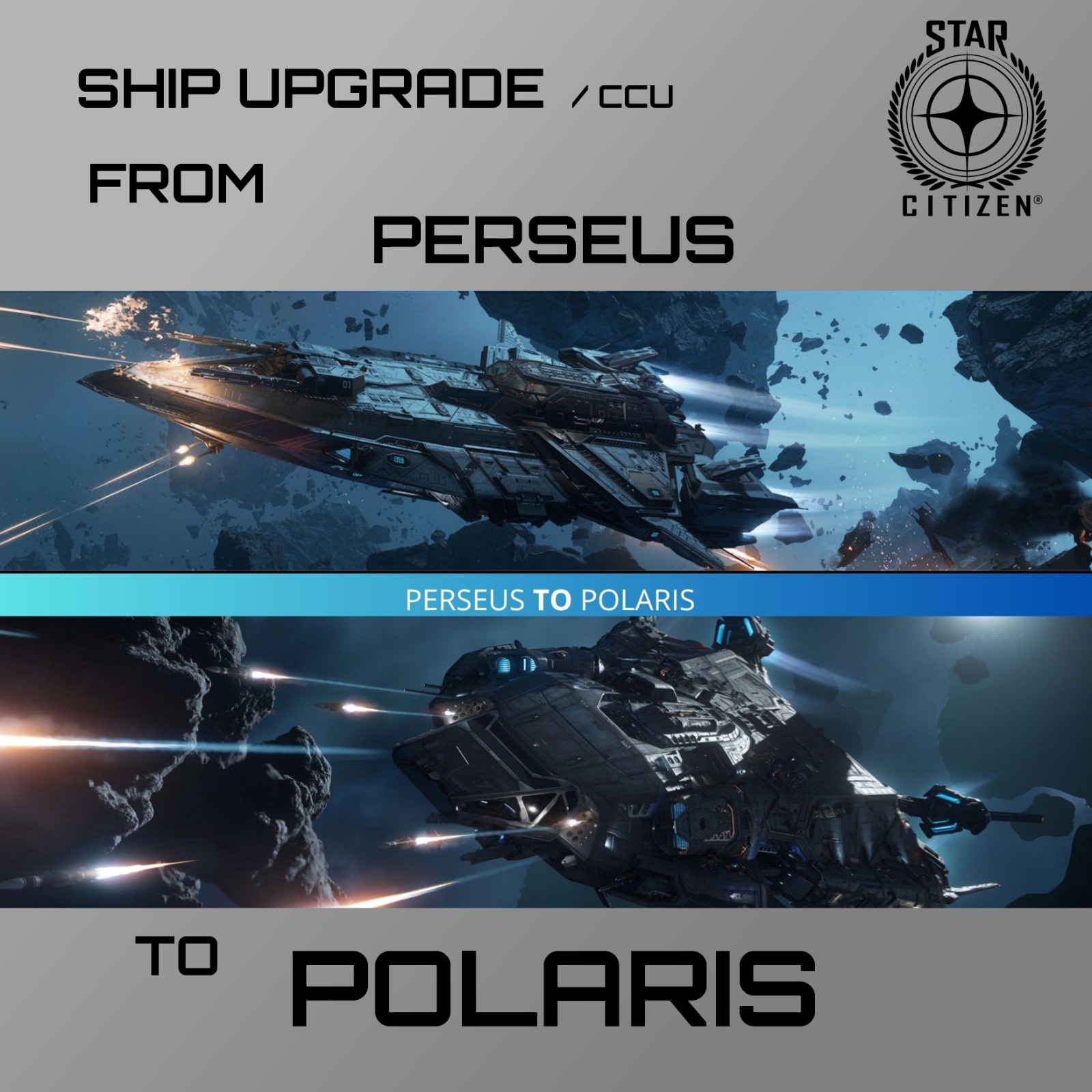 STAR CITIZEN – UPGRADE – From PERSEUS To POLARIS Warbond Edition – (CCU)