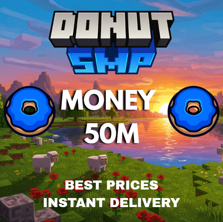 [ONLINE] DONUTSMP MONEY 50M-1B ( 💰7B IN STOCK 💰) (INSTANT DELIVERY)