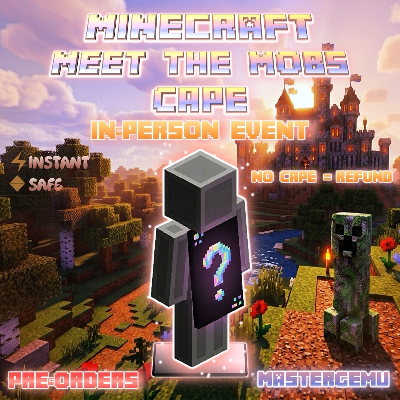 Minecraft Meet The Mobs New Cape – PREORDER 18-20 July – In-Person – Exclusive