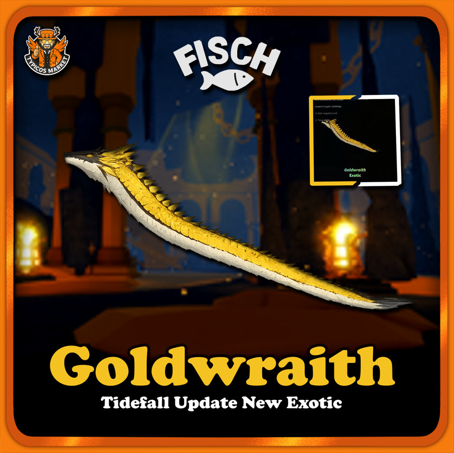 [FISCH] – Goldwraith – [Tidefall Update New Exotic Fish]