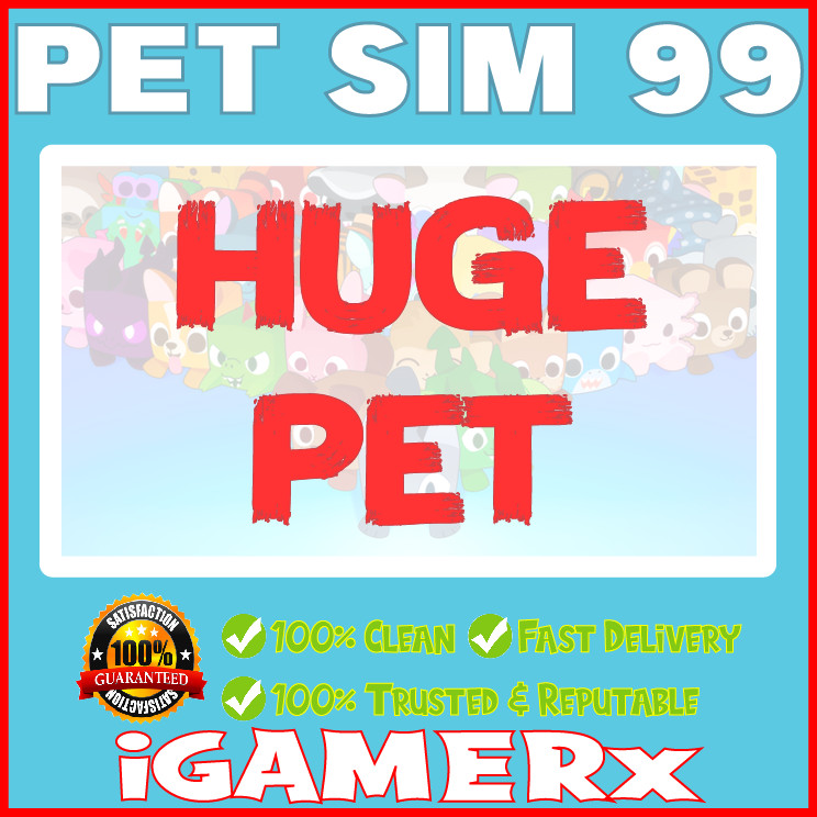 HUGE Pets – Pet Simulator 99 | PS99 | Pet Sim 99