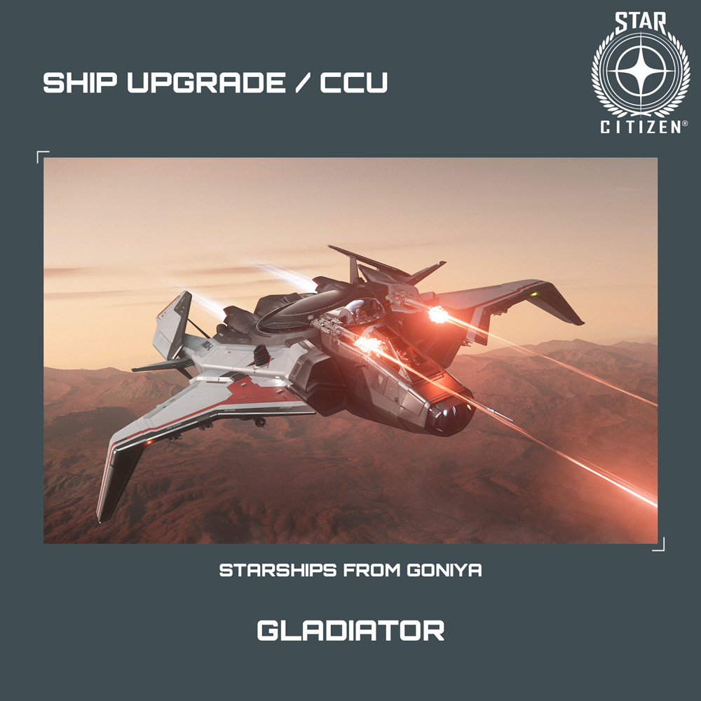 STAR CITIZEN – ANVIL GLADIATOR UPGRADE – (CCU)