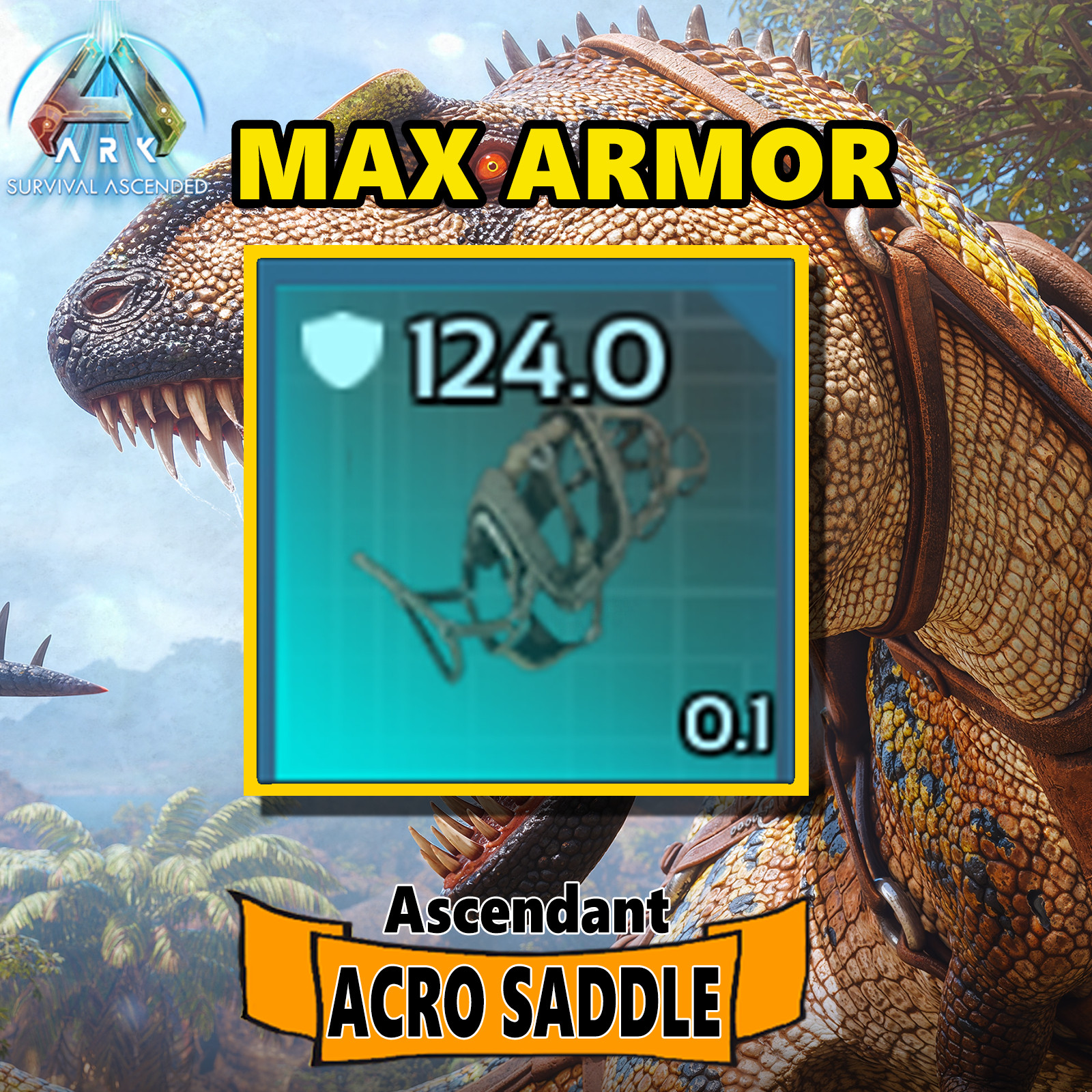 Ark Ascended PC/PS5/XBOX PVE BP ASCENDANT 124 Armor ACRO SADDLE Blueprint