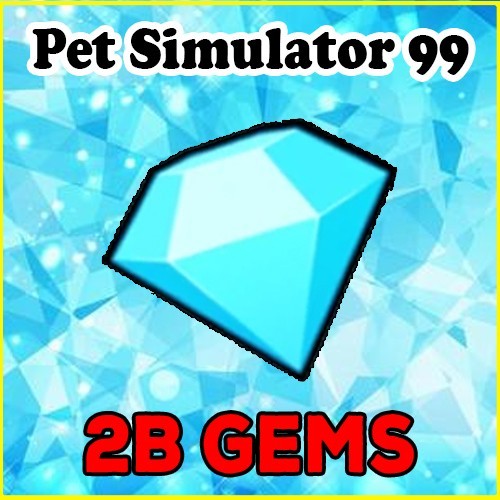 Pet Simulator 99 (Pet Sim 99 PS99) | 2 Billion Gems – 2 Billion Diamonds