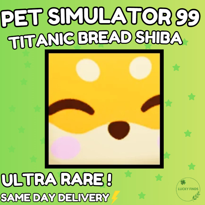🔥💎 TITANIC BREAD SHIBA (PS99) 🔥PET SIMULATOR 99 – CHEAPEST!⚡💸