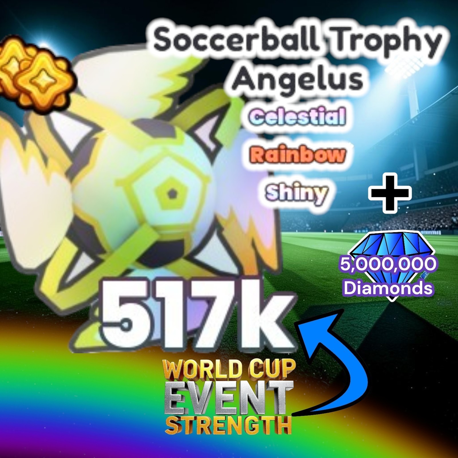 Shiny Rainbow Soccerball Trophy Angelus (World Cup Event) + 5M Diamonds. PS99