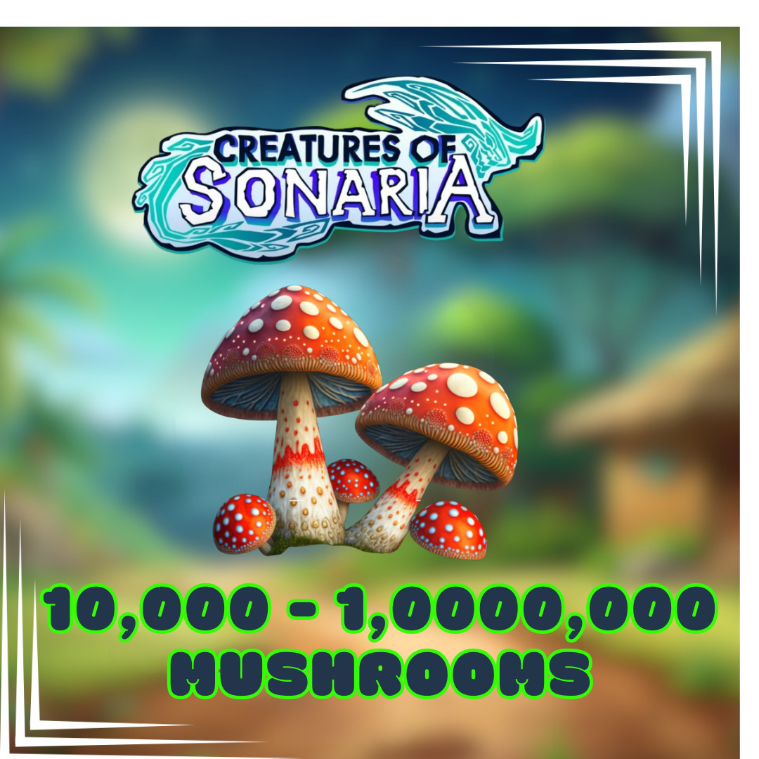 Roblox – Creatures of Sonaria |10K – 1M Mushrooms| Creatures| FAST DELIVERY