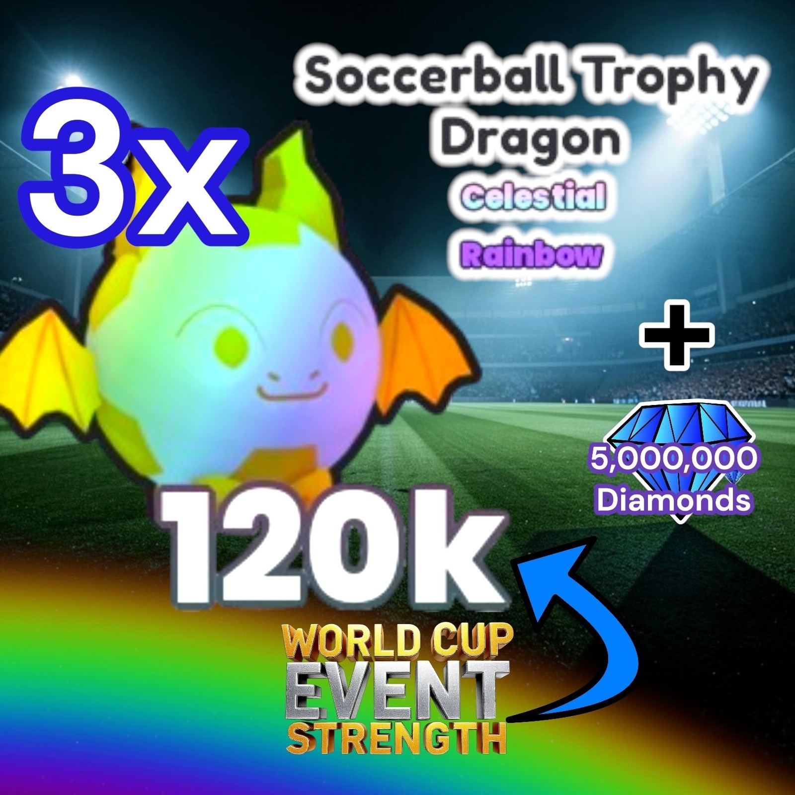 3x Rainbow Soccerball Trophy Dragon (World Cup Event) + 5 Million Diamonds. PS99