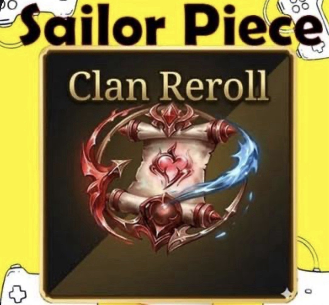 SAILOR PIECE 2,500 CLAN REROLL