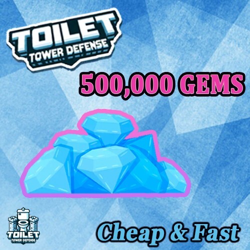 500K Gems 💎 Toilet Tower Defense 💎TTD Gems ✨Cheap & Fast Delivery ✨