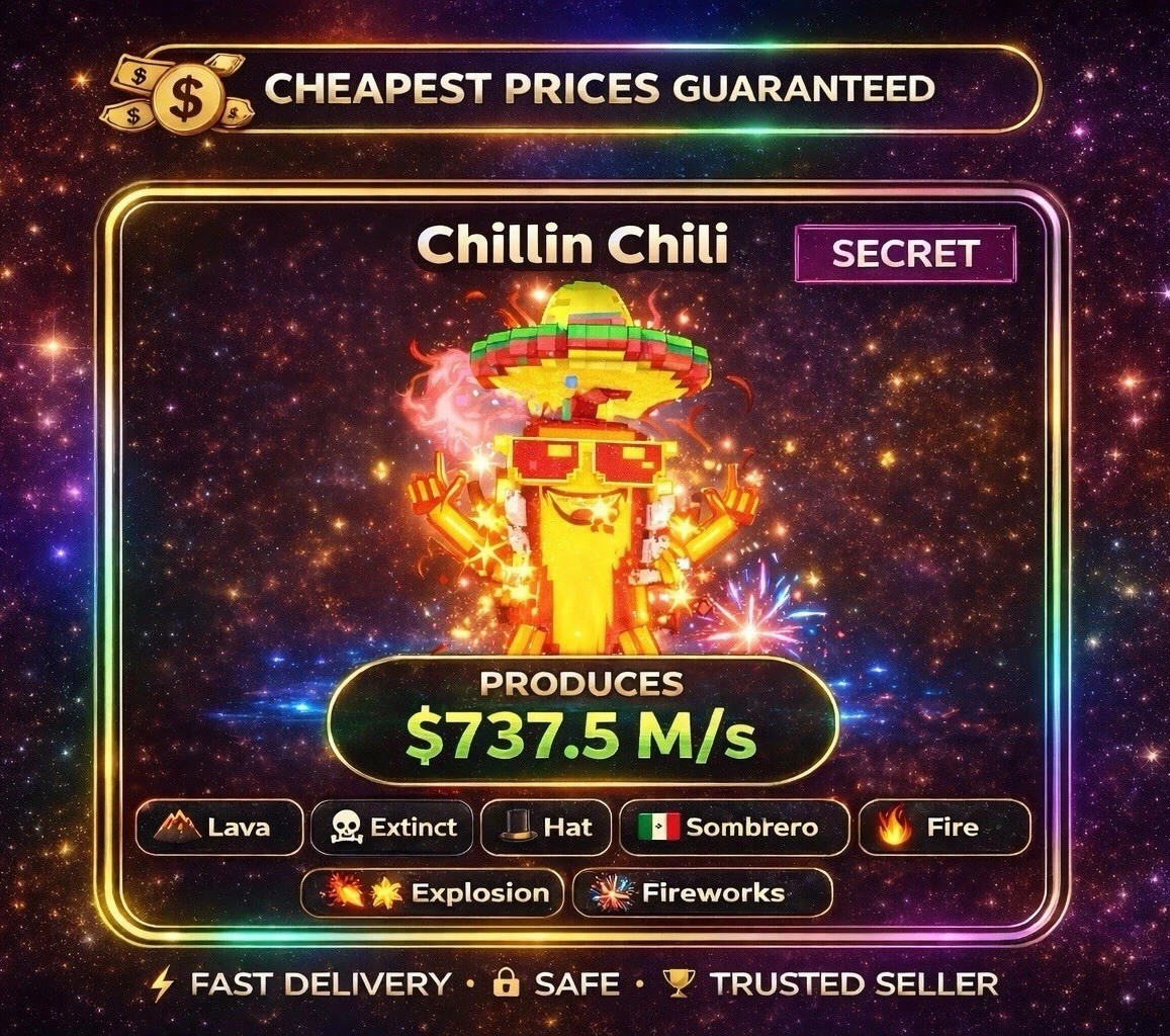 Lava Chillin Chili (737.5 M/s) Steal A Brainrot | Best Price & Fast Delivery