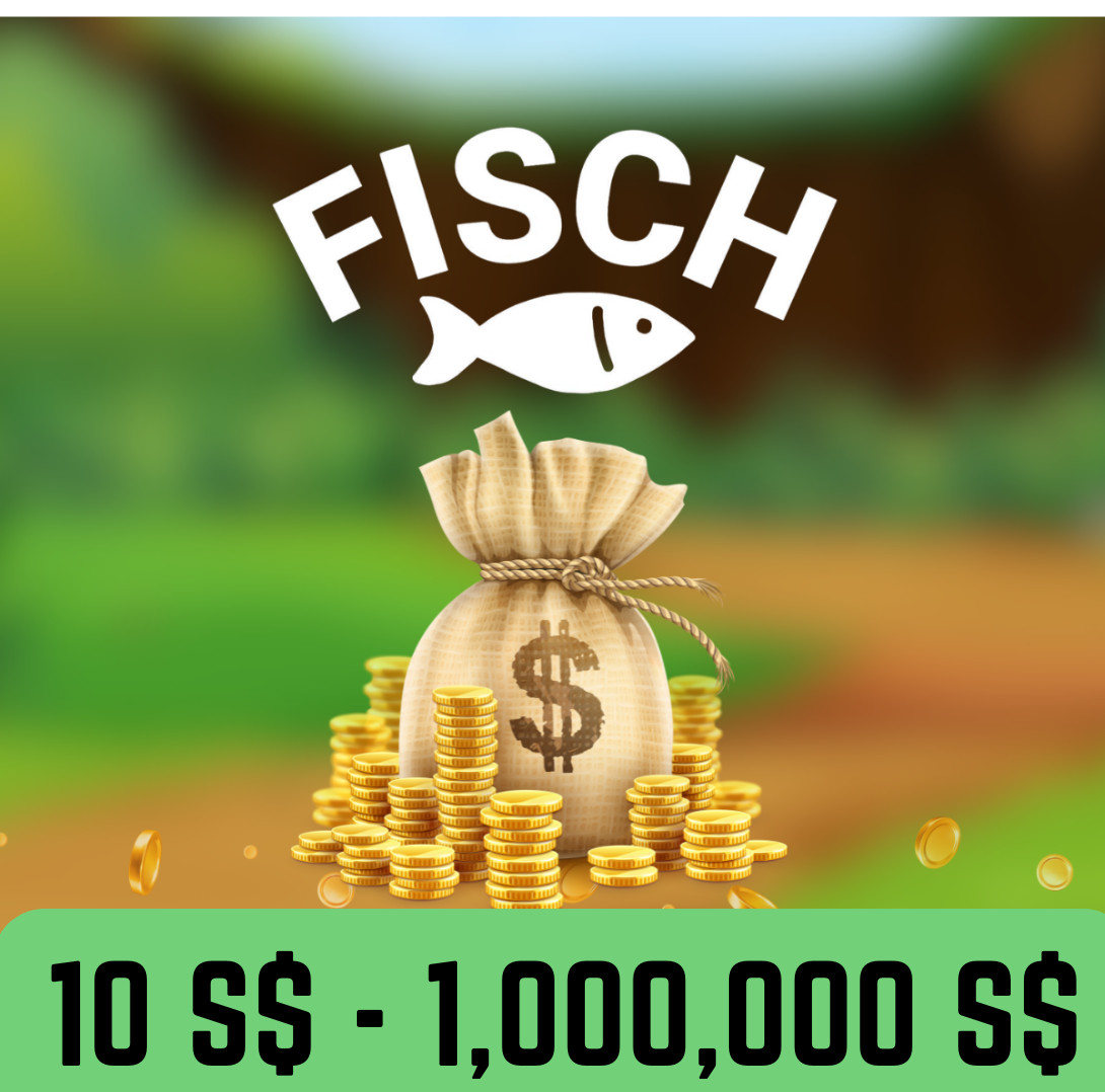 Fisch | Shady Scrips | 10 – 1,000,000 S$ Currency | Coins (S$) | Fast and Cheap