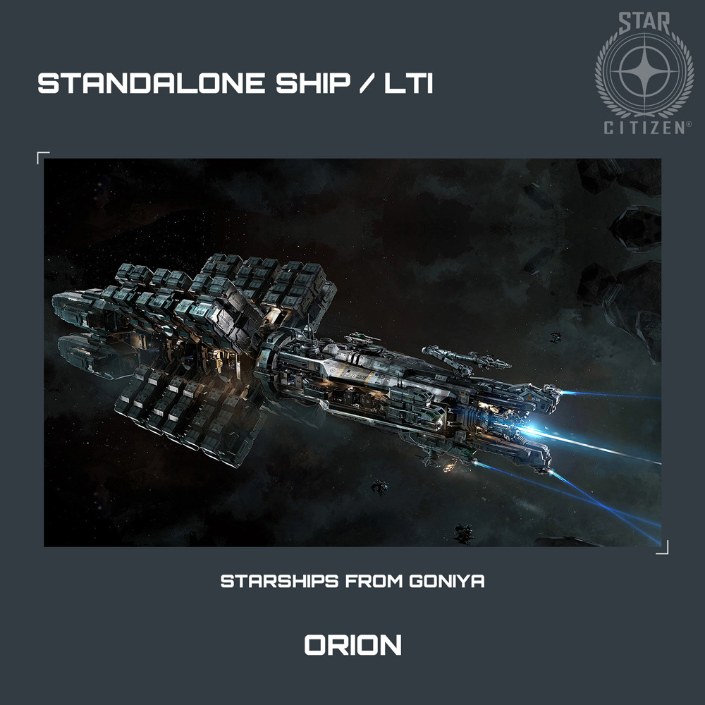 STAR CITIZEN – RSI ORION – LTI – CCU’d – (Lifetime Insurance) – SALE