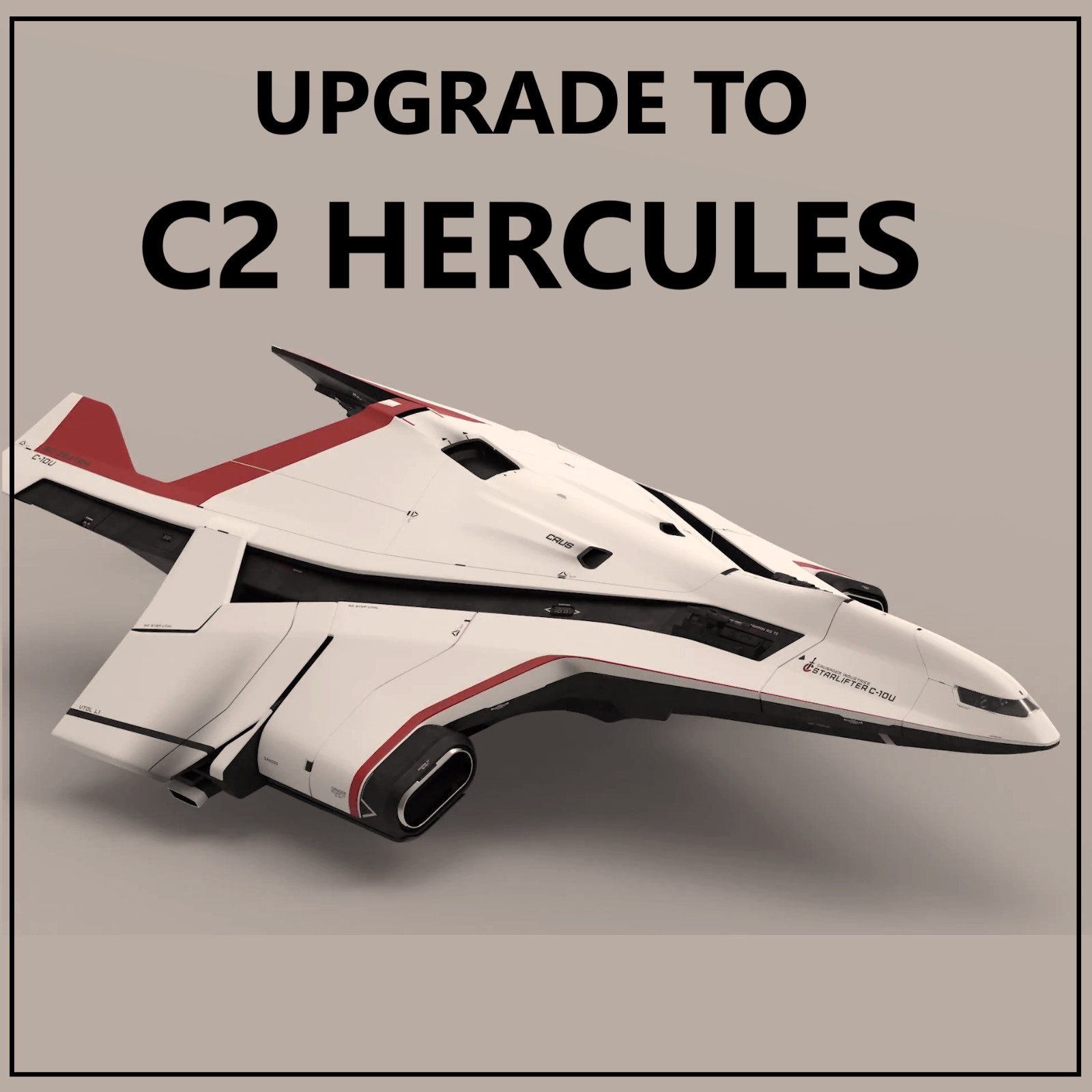 STAR CITIZEN – SHIP UPGRADE TO CRUSADER C2 HERCULES – CCU SELECTION