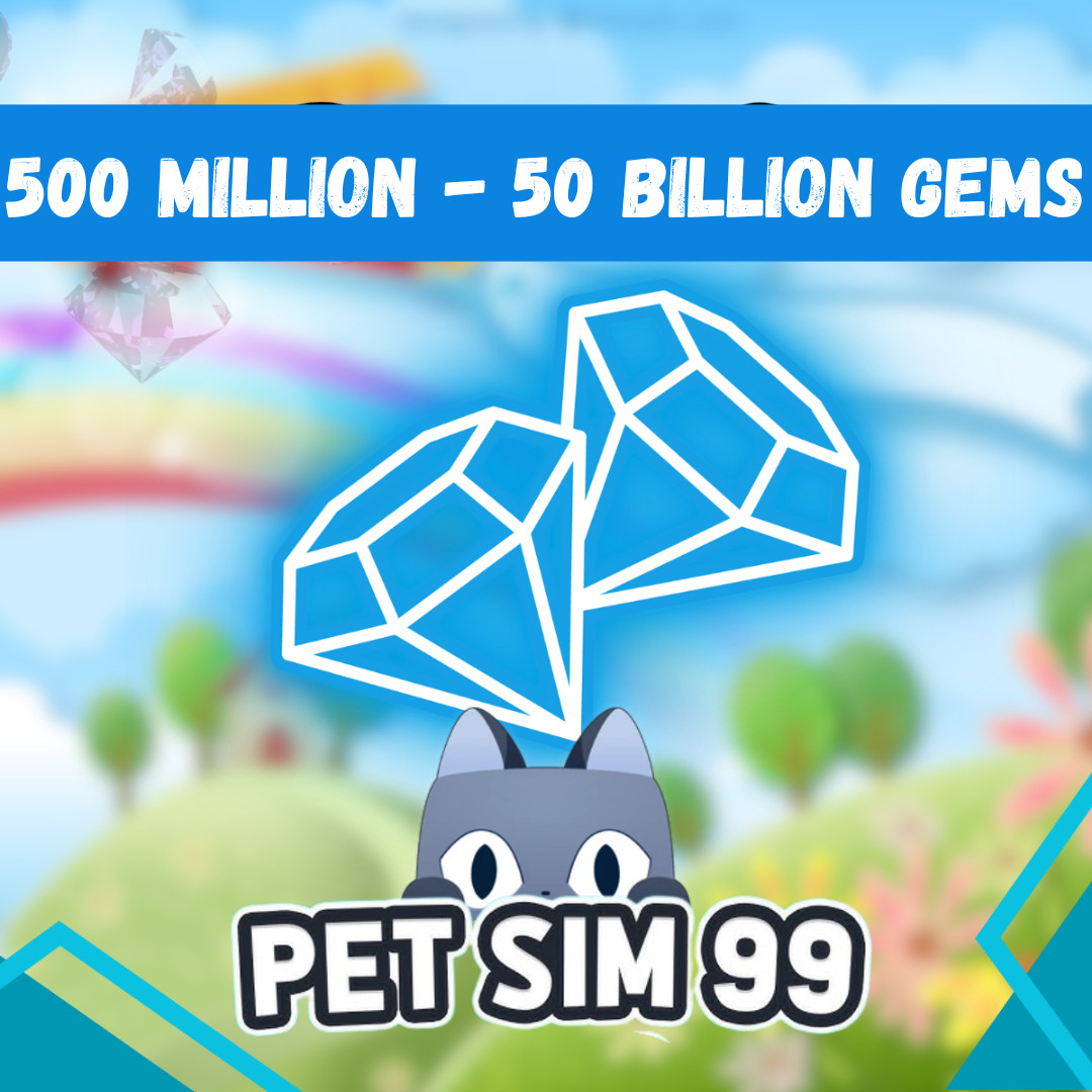 Pet Simulator 99 Gems 500M-50B | PS99 Diamonds | Pet Sim 99 Cheap & FAST