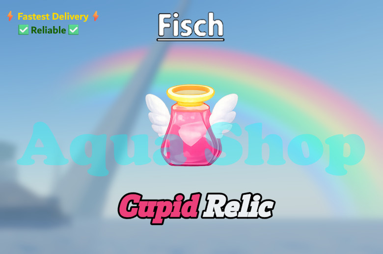 🔥🟢 [FISCH] Cupid Relic | Valentines Update Limited Relic |⚡FAST DELIVERY⚡