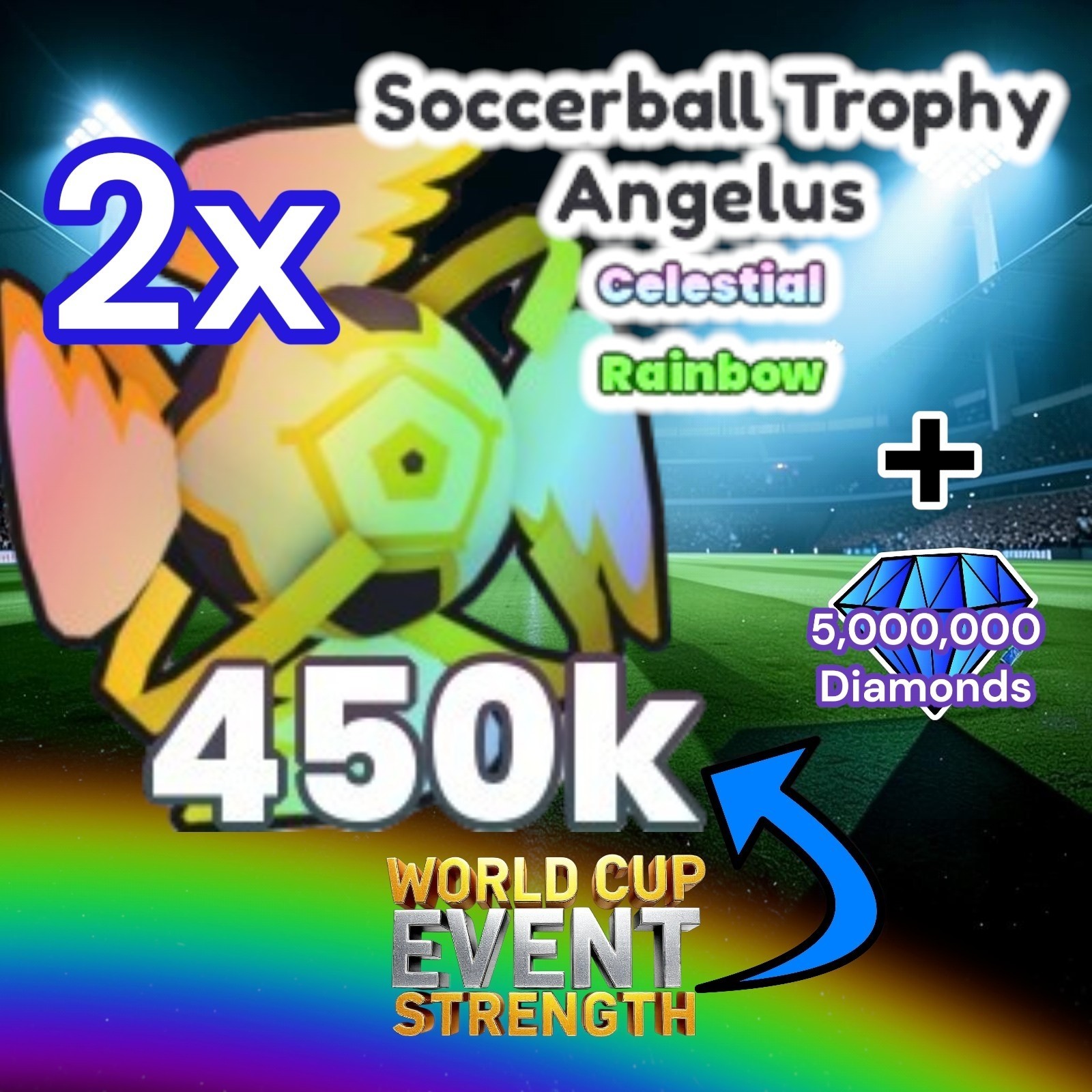 2x Rainbow Soccerball Trophy Angelus (World Cup Event) + 5M Diamonds. PS99