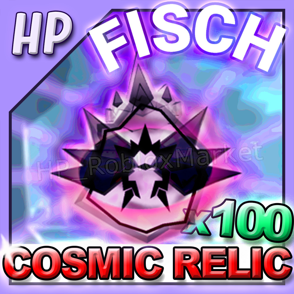 100 COSMIC RELIC – Fisch [⚡FASTEST DELIVERY⚡] fish/cs/coins