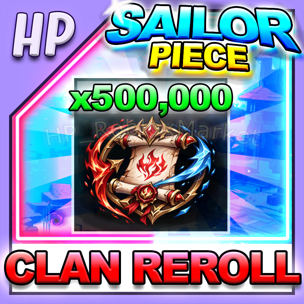 SAILOR PIECE ▶️ CLAN REROLL x500,000 ⚔️ [⚡FAST DELIVERY⚡]