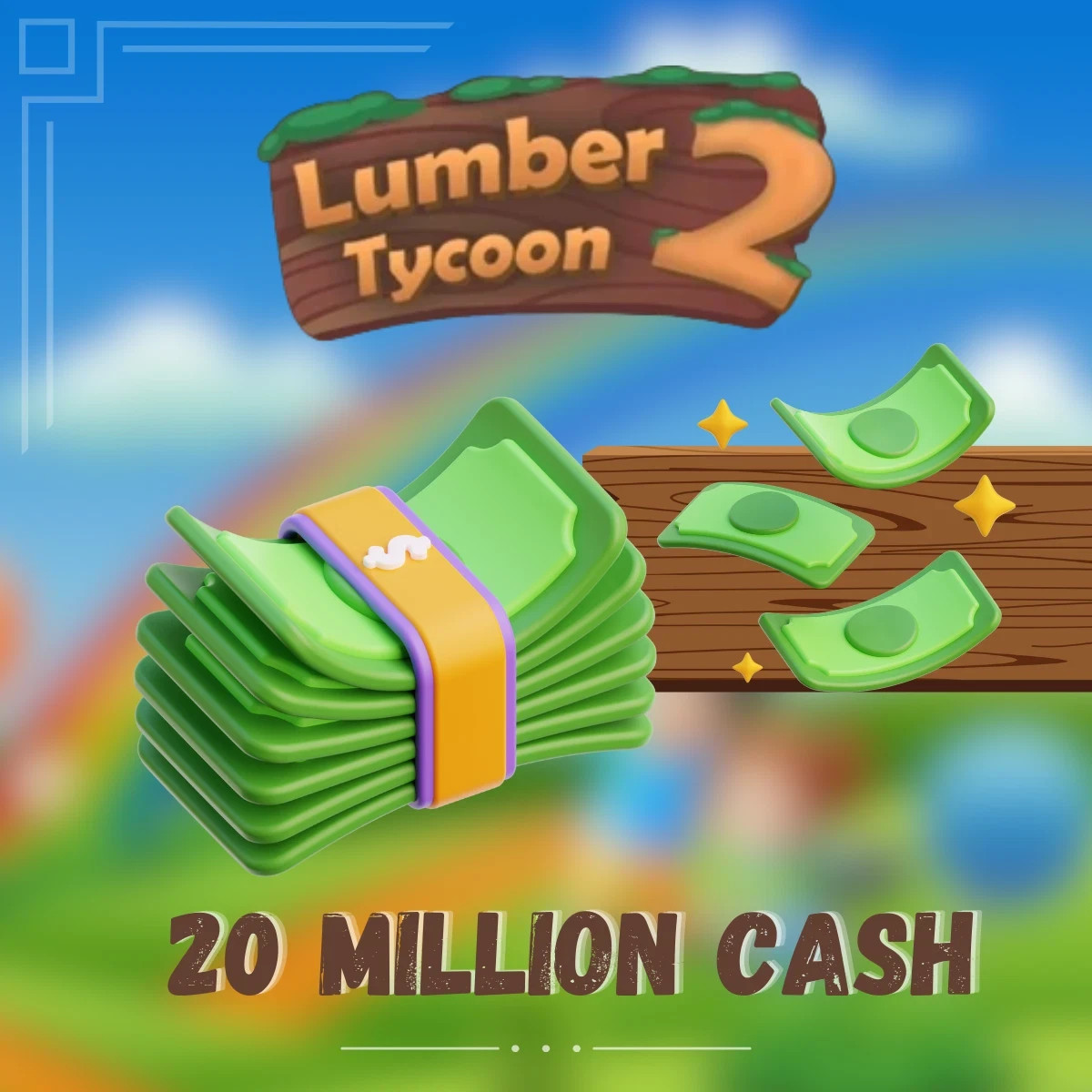 Lumber Tycoon 2 Cash 20 Million Cash | 20M LT2 | Fast Delivery
