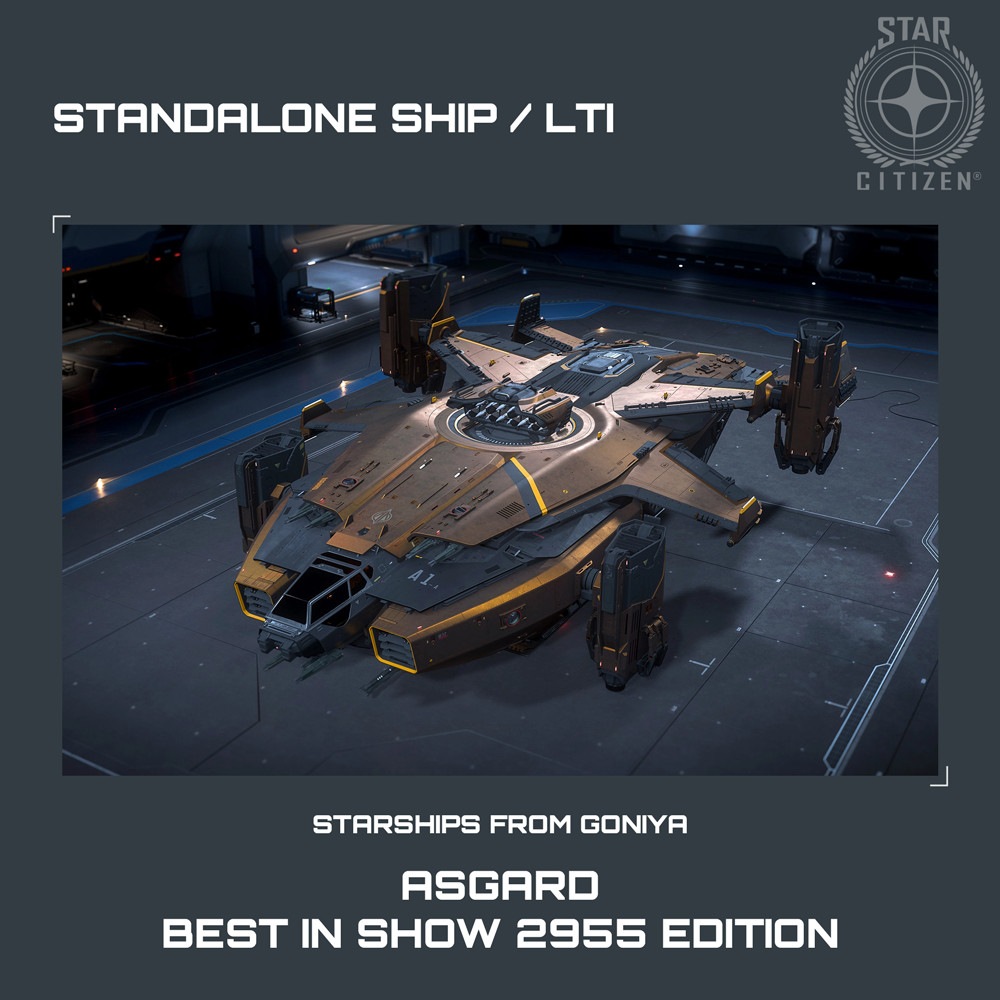 STAR CITIZEN – ASGARD BEST IN SHOW 2955 – LTI – CCU’d – SALE