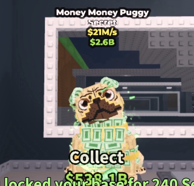 Money Money Puggy Secret Collect In-Game Screenshot $21M/s $2.6B