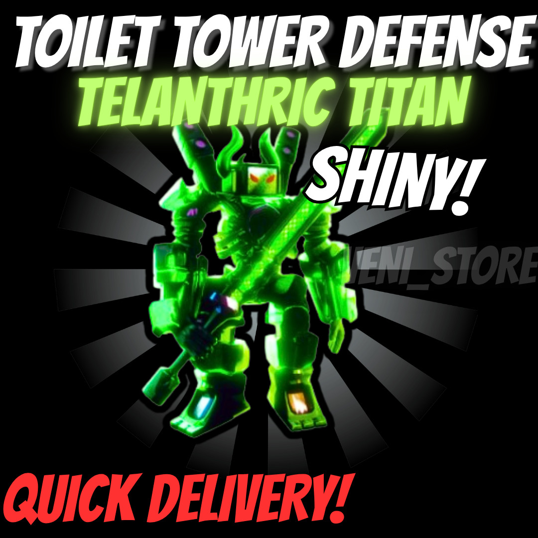🔥SHINY TELANTHRIC TITAN🔥TOILET TOWER DEFENSE – TTD UNIT – ULTIMATE!⚡💸