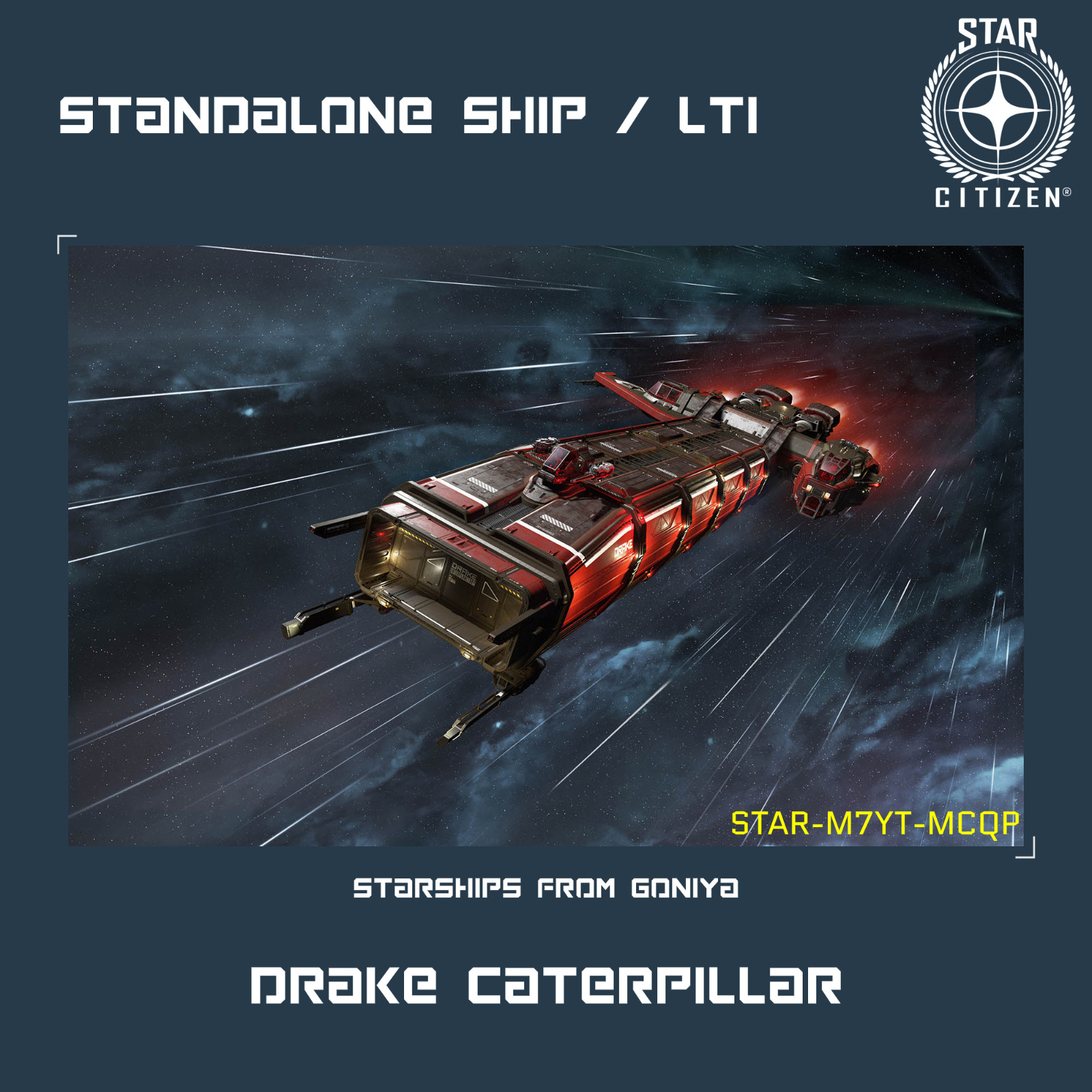 STAR CITIZEN – DRAKE CATERPILLAR – LTI – CCU’d – (Lifetime Insurance)