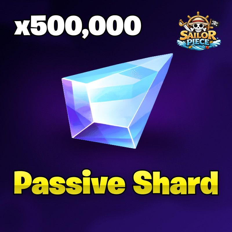 ⚓ 500K Passive Shards 🔥 Sailor Piece Passive Shard 🏴‍☠️ Cheap | Fast Delivery⚡