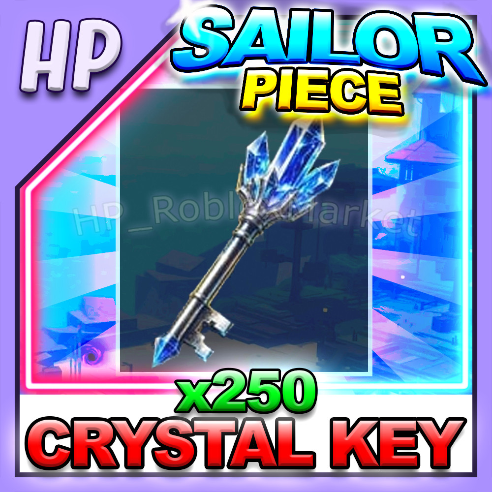 SAILOR PIECE ▶️ CRYSTAL KEY x100 ⚔️ [⚡FAST DELIVERY⚡]
