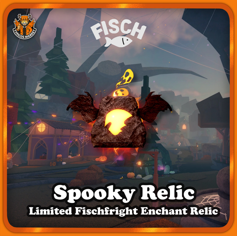 [FISCH] – Spooky Relic – [Limited Fischfright Enchant Relic]- FISCHFRIGHT