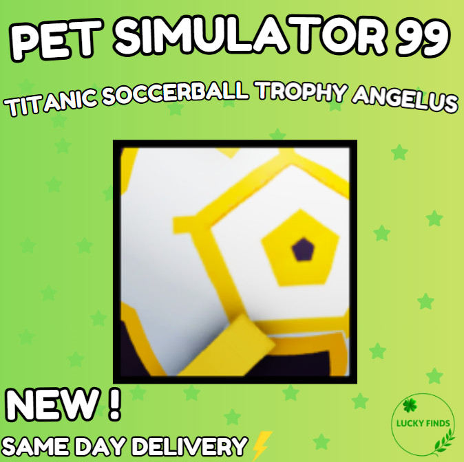 🔥💎Titanic Soccerball Trophy Angelus (PS99) 🔥PET SIMULATOR 99 – CHEAPEST!⚡💸
