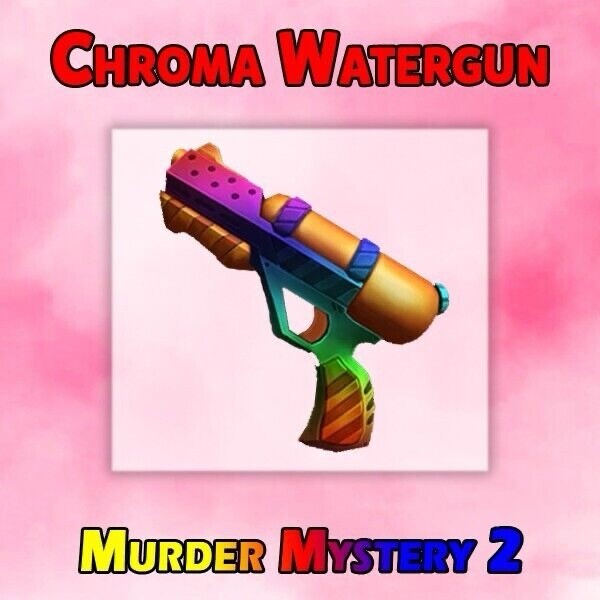 Mm2 Chroma Watergun