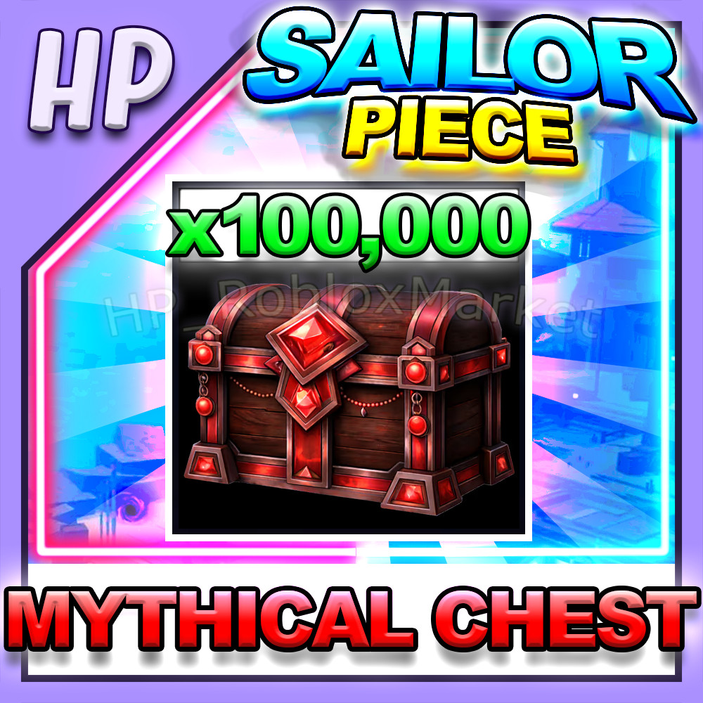 SAILOR PIECE ▶️ MYTHICAL CHEST x100,000 ⚔️ [⚡FAST DELIVERY⚡]