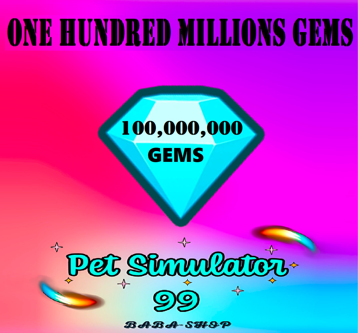 One Hundred Million Gems – 100M Diamonds – Gems – Pet Simulator 99 – PS99 – Fast