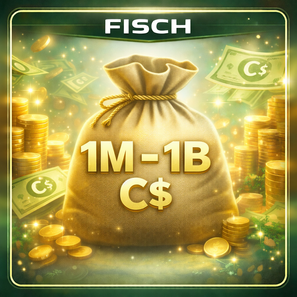 C$ Coins / Money 1M – 1 B | 🐟 Fisch | Cheapest Price