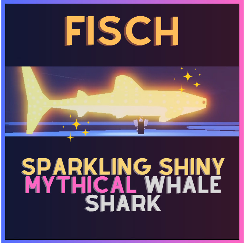 [💎] Roblox Fisch -Sparkling Shiny Mythic Whale Shark- CHEAPEST – Extra C$