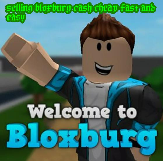 ✧ ₊˚‿︵‿ FAST & EASY BLOXBURG CASH ‿︵‿ ✧ ₊˚