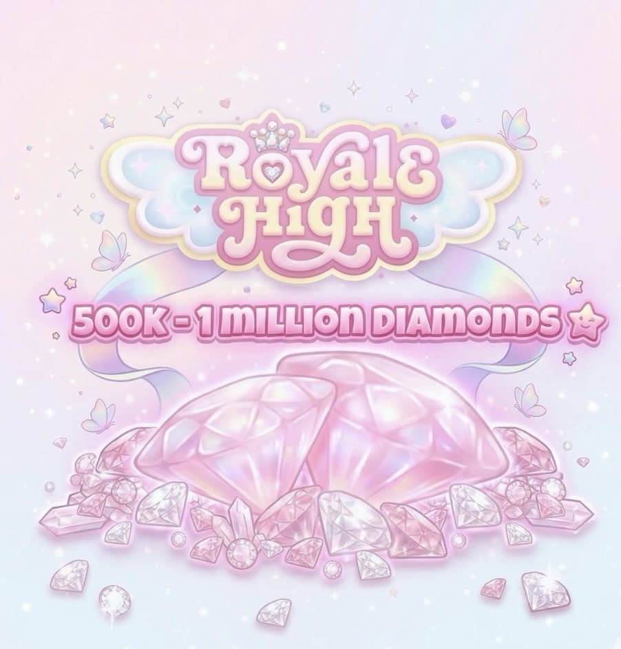 Royale High 500K-1 Million Diamonds ~fastest and cheapest~