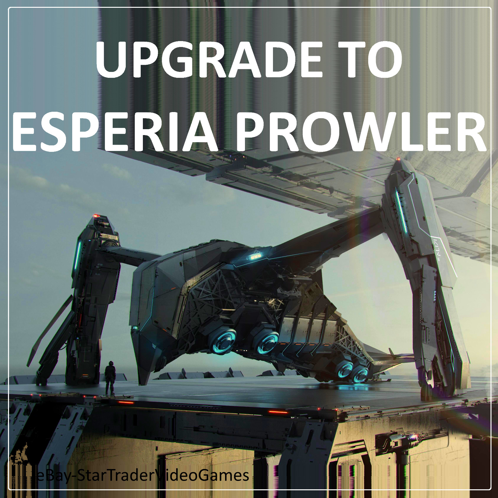 STAR CITIZEN – SHIP UPGRADE TO ESPERIA PROWLER – CCU SELECTION