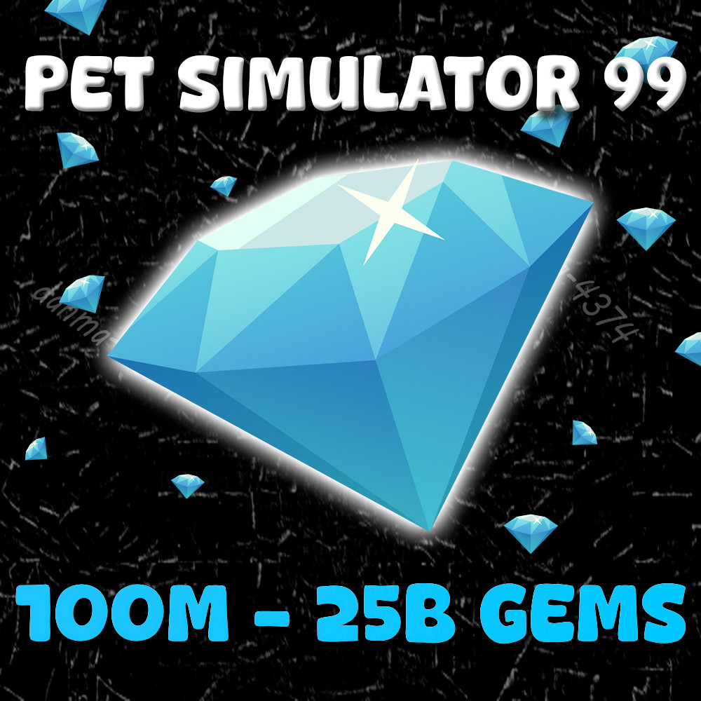 Pet Simulator 99 Gems | 100 Million – 25 Billion Gems/Diamonds | PS99