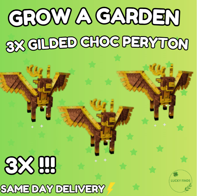 🪴 3X Gilded Choc Peryton | 🪴Grow a Garden | CHEAPEST + FAST